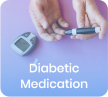 Diabetic Medication